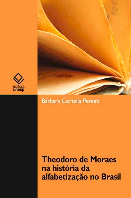 Livro Theodoro de moraes na história da alfabetização no Brasil