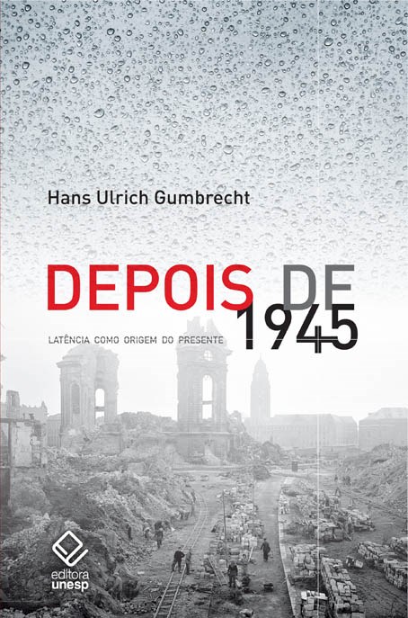 Livro Depois de 1945: latência como origem do presente