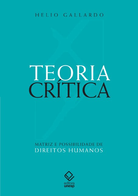 Livro Teoria crítica: Matriz e possibilidade de direitos ...