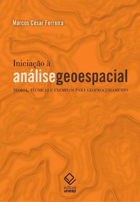Livro Iniciação à análise geoespacial: Teoria, técnicas e...