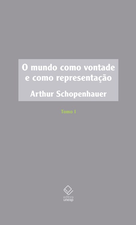 Livro O mundo como vontade e como representação - Tomo I ...
