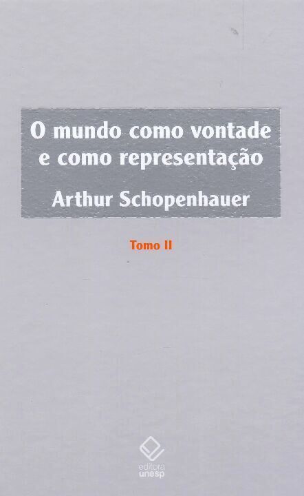 Livro O mundo como vontade e como representação - Tomo II