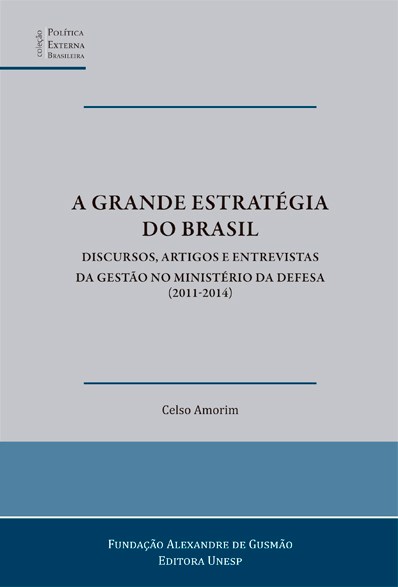 Livro A grande estratégia do Brasil: Discursos, artigos e...