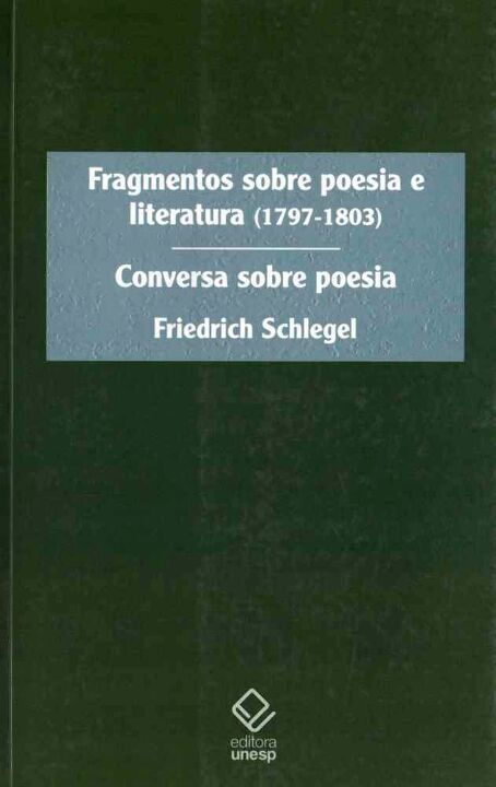Livro Fragmentos sobre poesia e literatura (1797-1803): C...