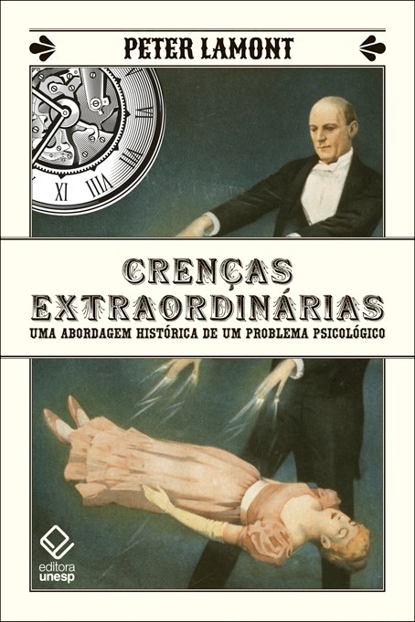 Livro Crenças extraordinárias: Uma abordagem histórica de...