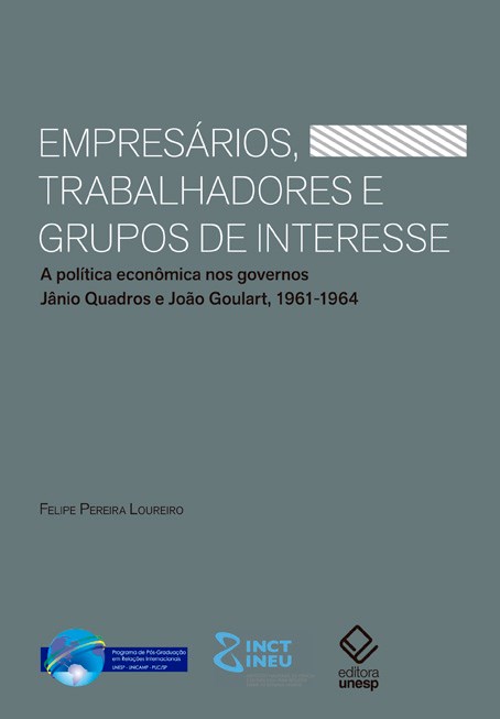 Livro Empresários, trabalhadores e grupos de interesse: A...