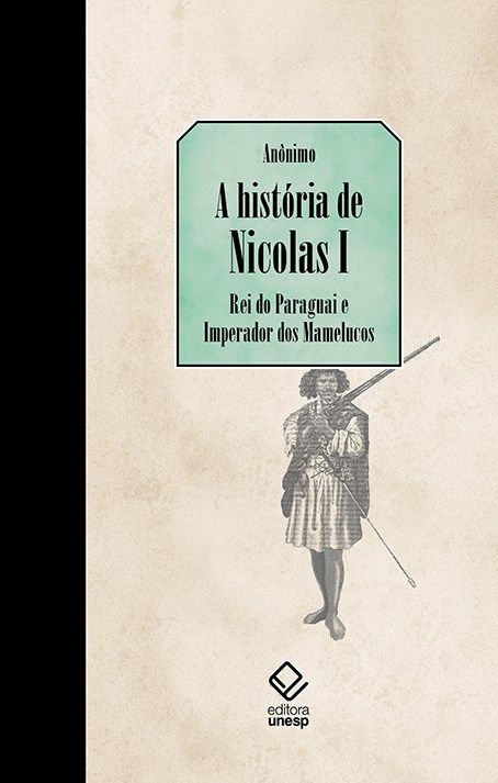 Livro A história de Nicolás I, Rei do Paraguai e Imperado...