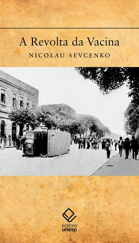 Livro A revolta da Vacina: Mentes insanas em corpos rebel...