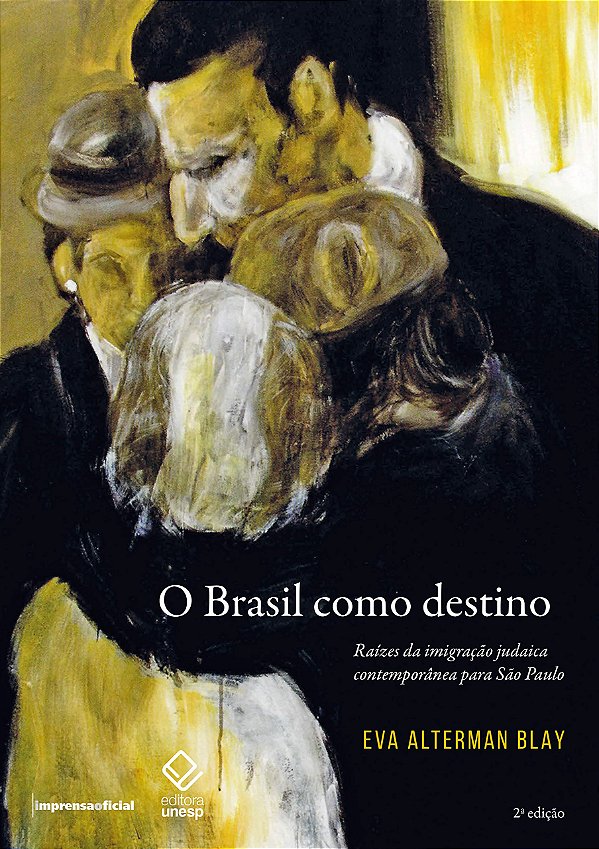 Livro O Brasil como destino - 2ª edição: Raízes da imigra...