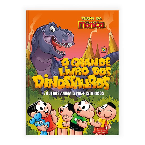 Livro Turma da Mônica - O Grande Livro dos Dinossauros e ...