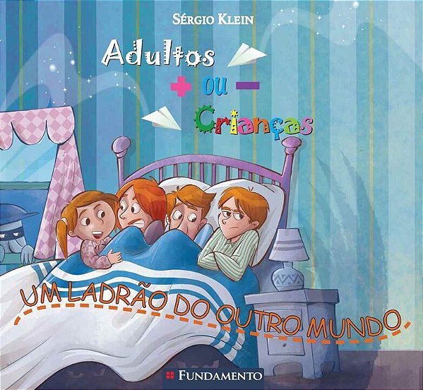 Livro Adultos + Ou - Crianças - Um Ladrão Do Outro Mundo