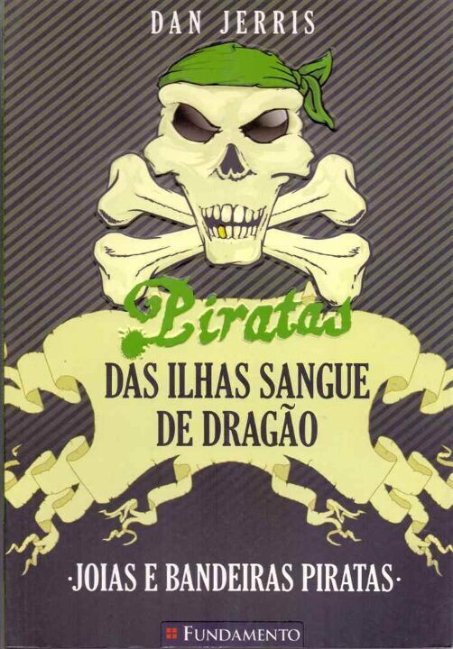 Livro Piratas Das Ilhas Sangue De Dragao - Joias E Bande