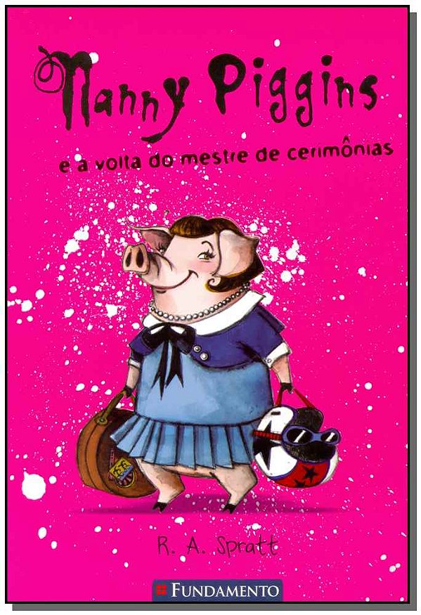 Livro Nanny Piggins - E A Volta Do Mestre De Cerimônias