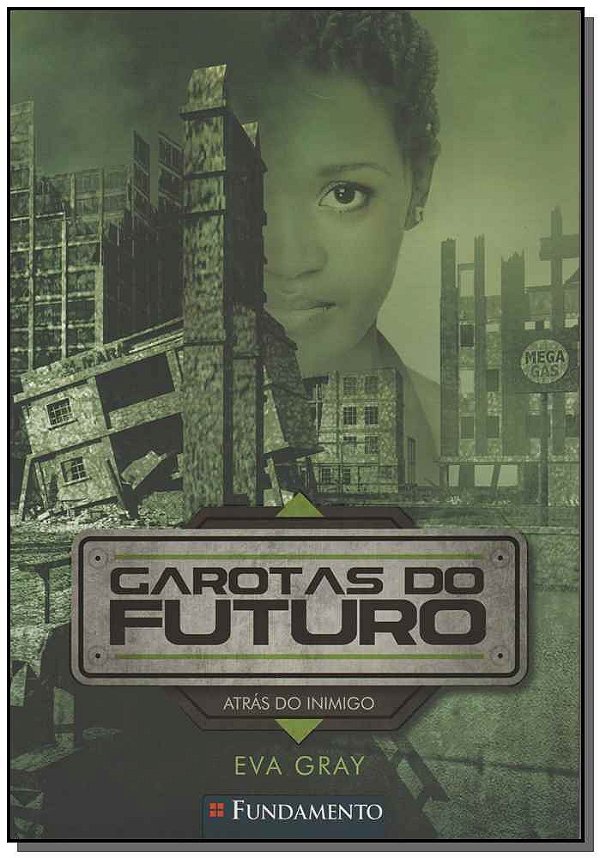Livro Garotas Do Futuro 03 - Atrás Do Inimigo