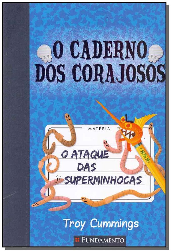 Livro O Caderno Dos Corajosos - O Ataque Das Superminhoca...