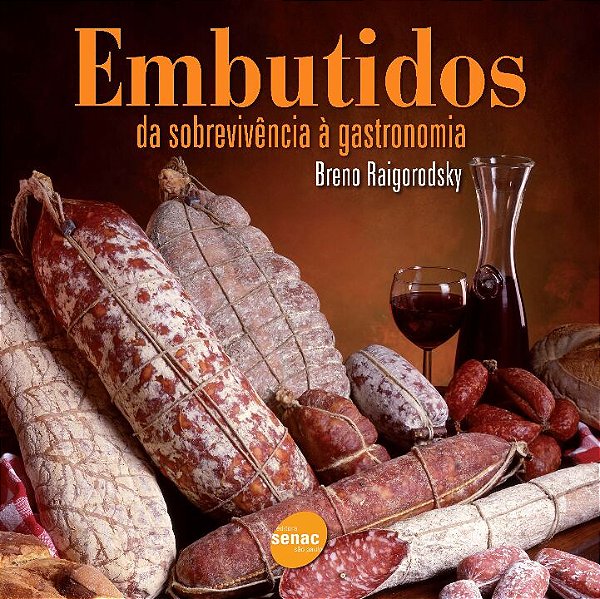 Livro Embutidos: Da sobrevivência a gastronomia