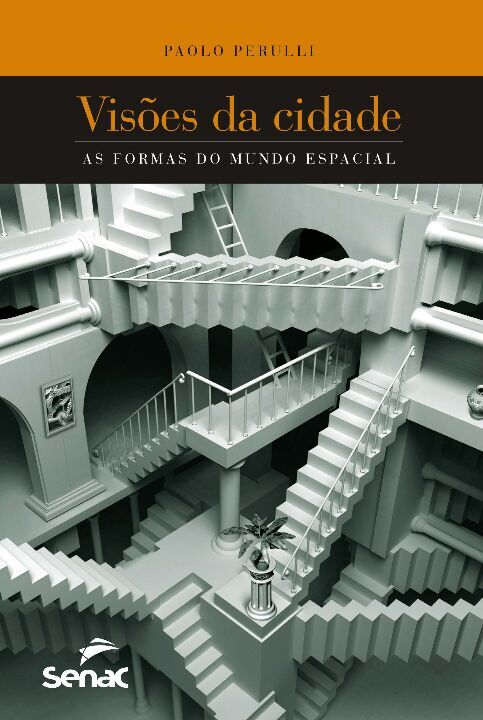 Livro Visões da cidade: A forma do mundo espacial 1