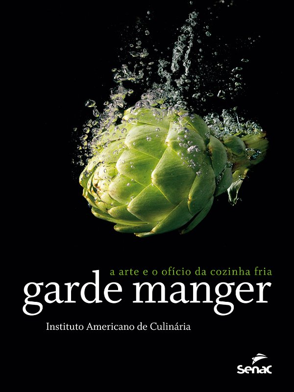 Livro Garde manger: a arte e o ofício da cozinha fria