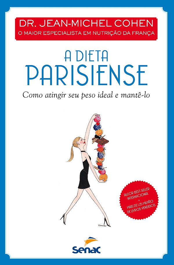 Livro A dieta parisiense: Como atingir seu peso ideal e m...
