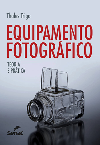 Livro Equipamento fotográfico: Teoria e prática