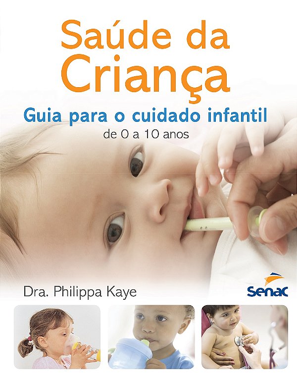 Livro Saúde da criança: Guia para o cuidado infantil de 0...