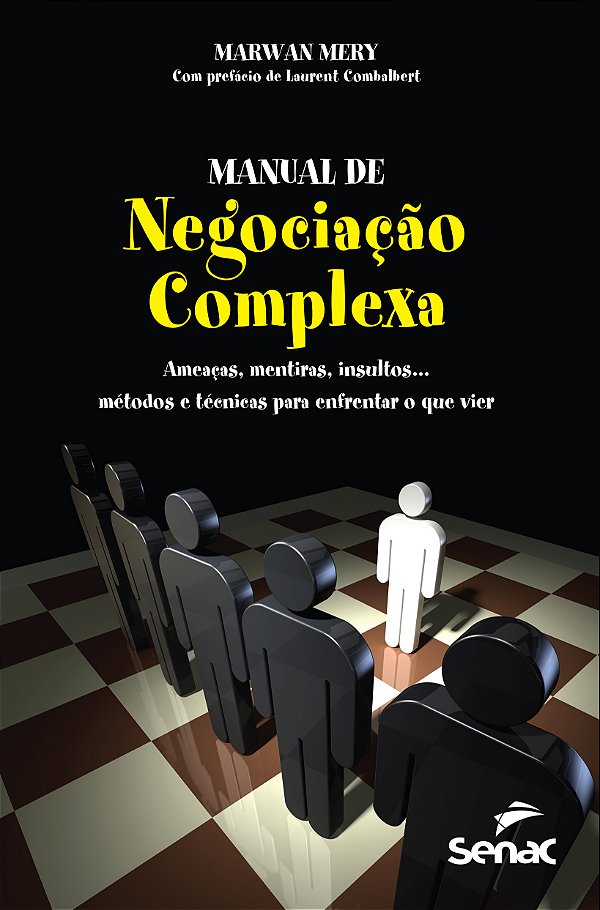 Livro Manual de negociação complexa: Ameaças, mentiras, i...