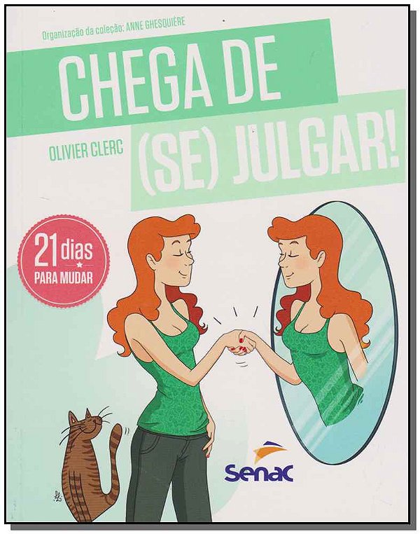 Livro Chega de (se) julgar: 21 dias para reaprender a (se...