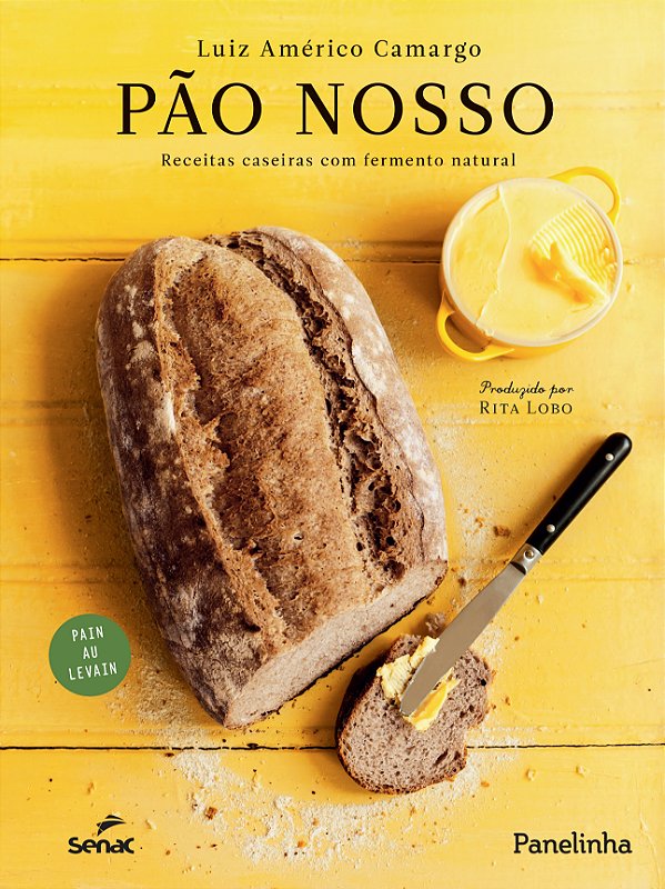 Livro Pão nosso: receitas caseiras com fermento natural