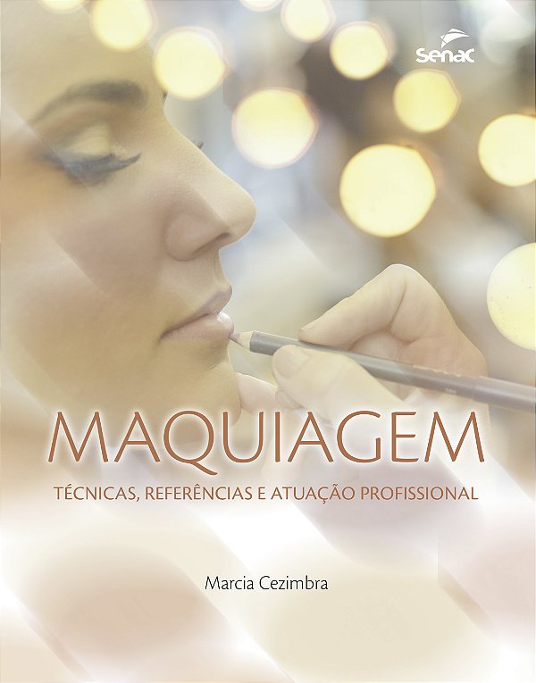 Livro Maquiagem: Técnicas, referência e atuação profissio...