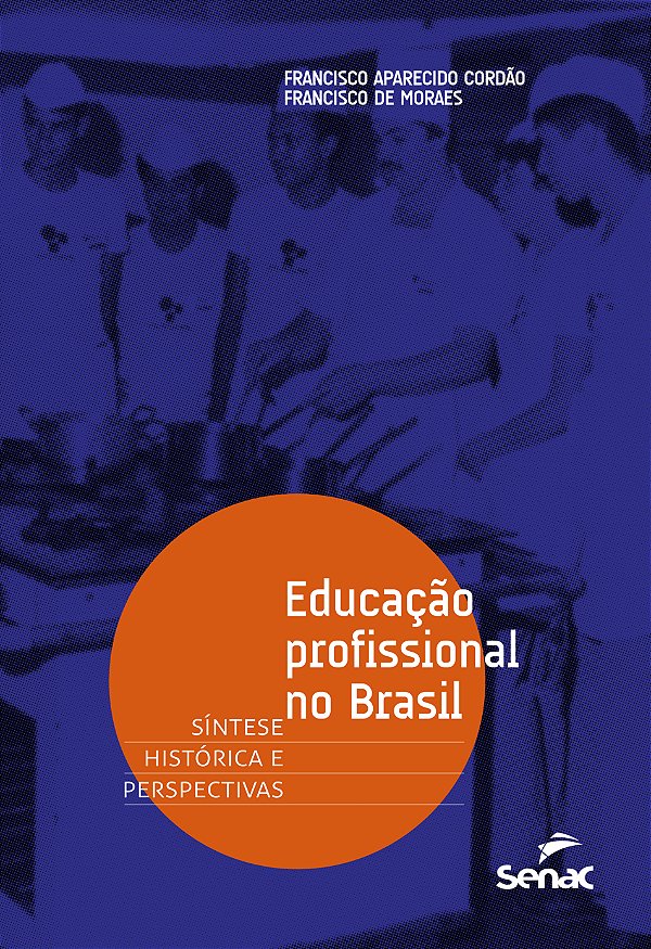 Livro Educacao Profissional No Brasil - Sintese Historic