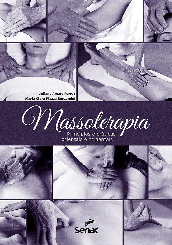 Livro Massoterapia: Princípios e práticas orientais e oci...