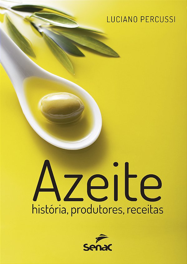 Livro Azeite: História, produtores, receitas