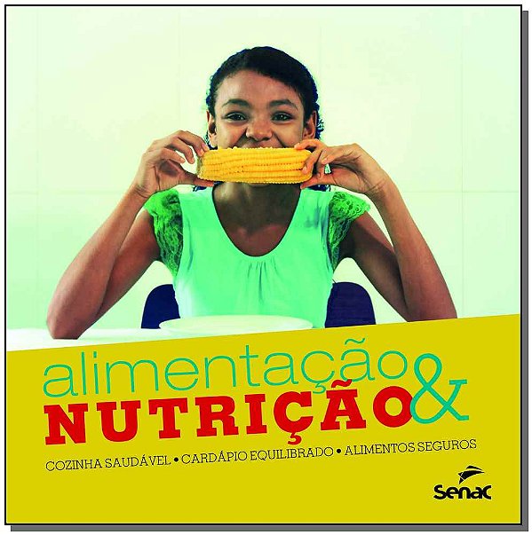Livro Alimentacao & nutrição: cozinha saudável, cardápio ...