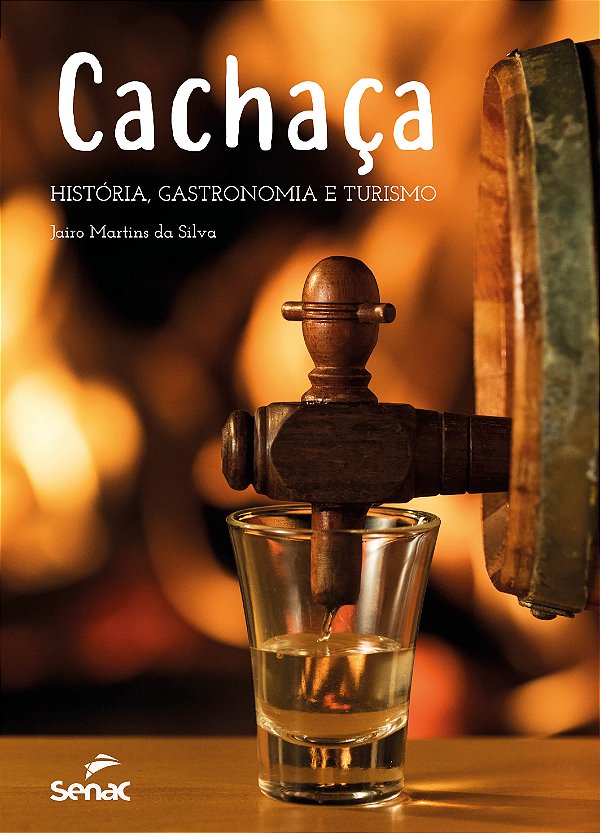 Livro Cachaça: História, gastronomia e turismo