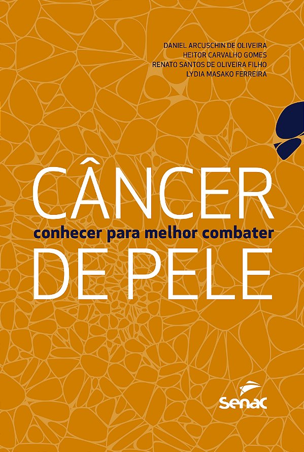 Livro Câncer De Pele: Conhecer Para Melhor Combater