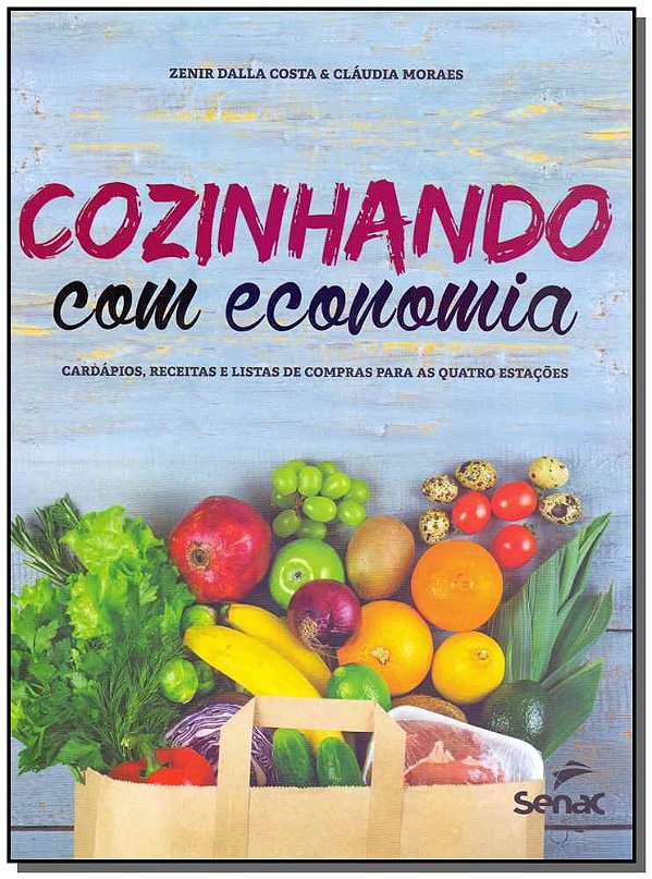 Livro Cozinhando com economia: cardápios, receitas e list...