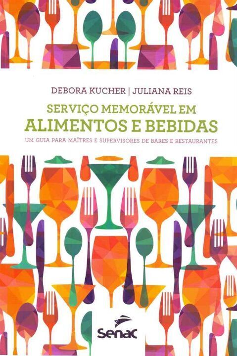 Livro Serviço memorável em alimentos e bebidas: um guia p...