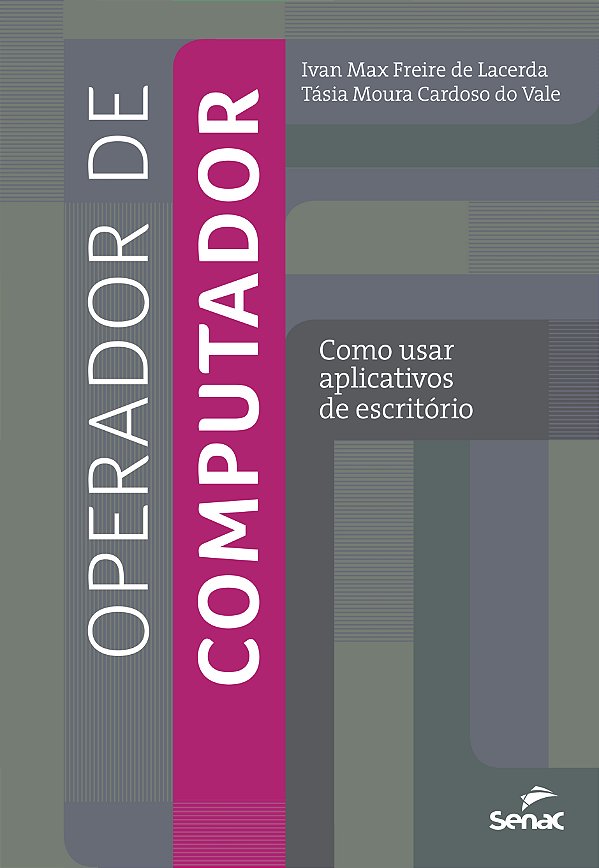 Livro Operador De Computador: Como Usar Aplicativos De Es...