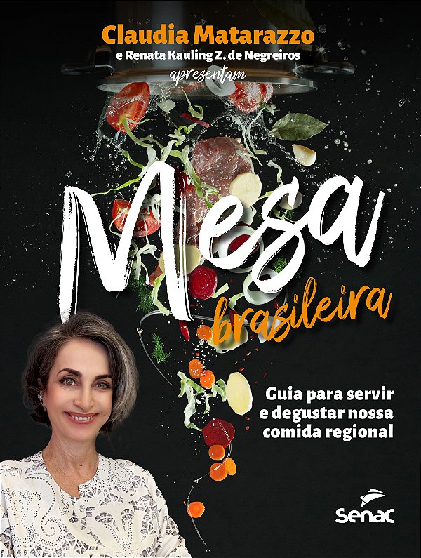 Livro Mesa Brasileira - Guia Para Servir E Degustar Nossa...