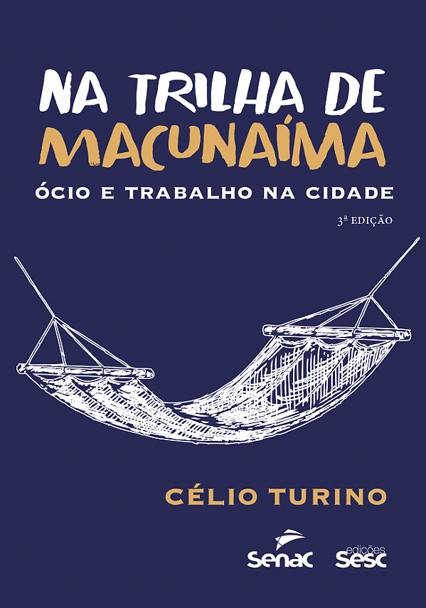 Livro Na Trilha De Macunaíma - Ócio E Trabalho Na Cidade