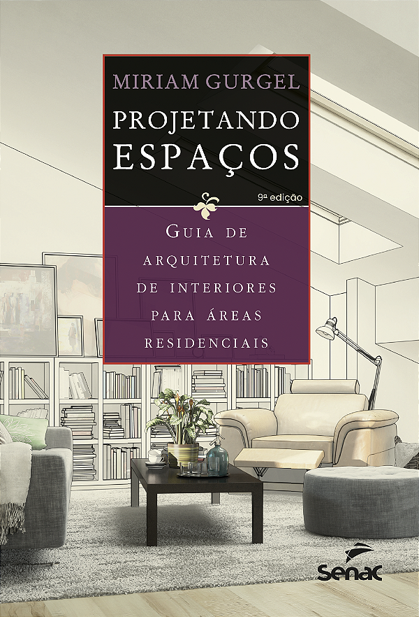 Livro Projetando Espaços - Guia De Arquitetura De Interiores Pa...