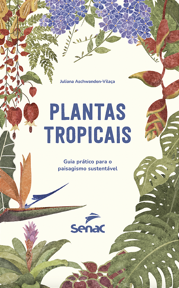 Livro Plantas Tropicais - Guia Prático Para O Paisagismo ...