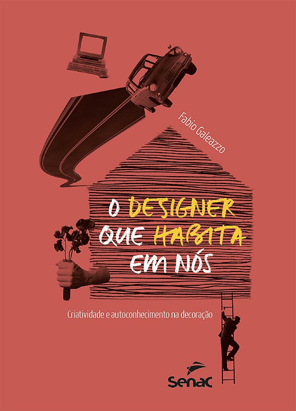 Livro O Designer Que Habita Em Nós - Criatividade E Autoc...