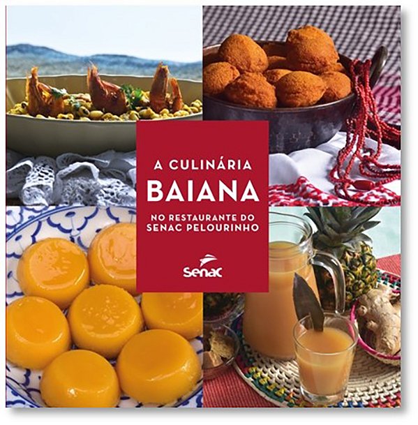 Livro A Culinária Baiana No Restaurante Do Senac Pelourin...