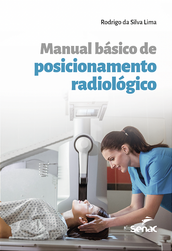 Livro Manual Básico De Posicionamento Radiológico - 01Ed/...