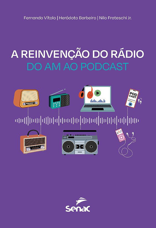 Livro A Reinvenção Do Rádio - Do Am Ao Podcast