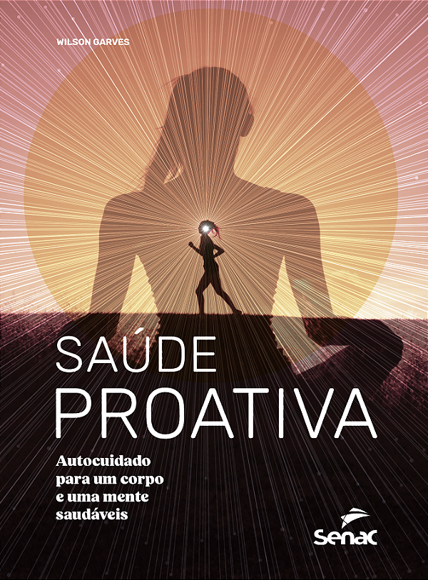 Livro Saúde Proativa - Autocuidado Para Um Corpo E Uma Mente Sa...