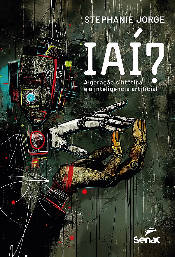 Livro Iaí? - A Geração Sintética E A Inteligência Artificial