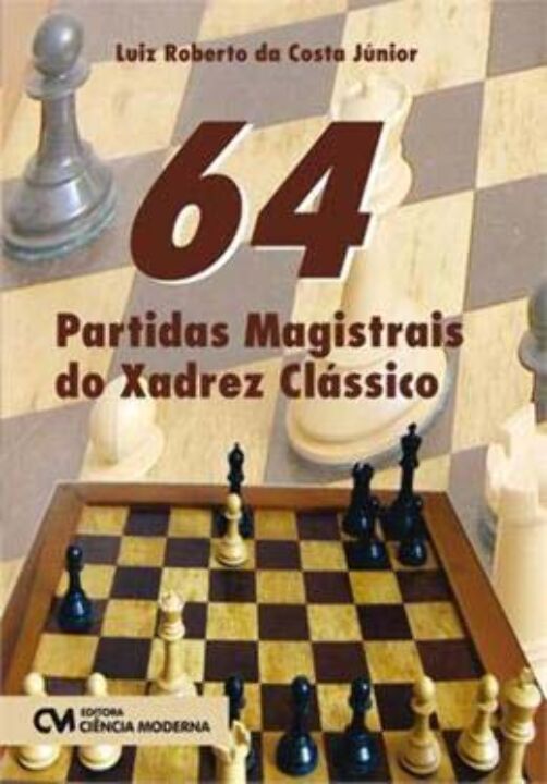 Livro 64 Partidas Magistrais Do Xadrez Clássico
