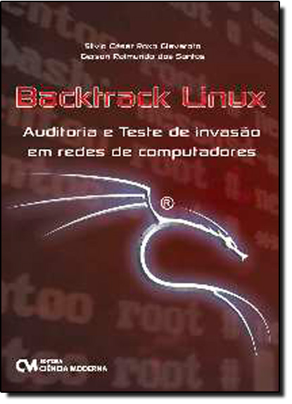 Livro Backtrack Linux - Auditoria E Teste De Invasão Em Redes D...